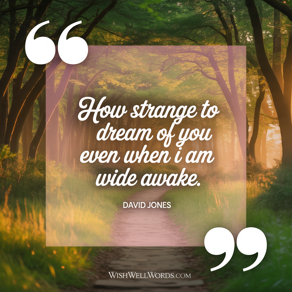 89+ Heartfelt "Sweet Dreams" Messages for Someone You Miss That Will Warm Your Heart 1 How strange to dream of you even when I am wide awake. David Jones