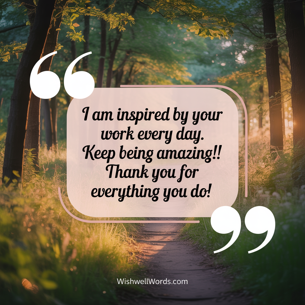 95+ Heartfelt Thank You Messages for Healthcare Workers That Will Touch Their Hearts 3 I am inspired by your work every day. Keep being amazing Thank you for everything you do
