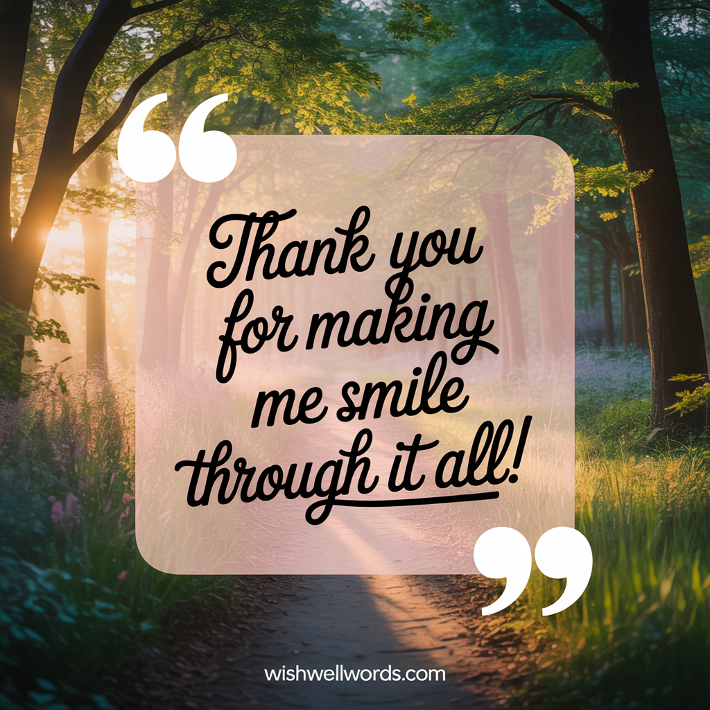 95+ Heartfelt Thank You Messages for Healthcare Workers That Will Touch Their Hearts 1 Thank you for making me smile through it all