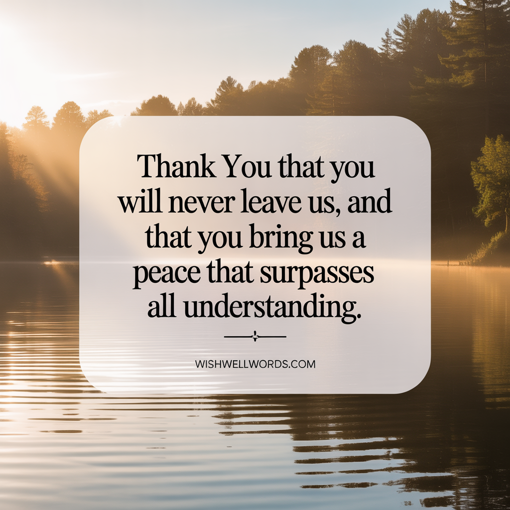 45+ Heartfelt Healing Prayer Messages for Loved Ones That Will Bring Comfort and Strength 1 Thank you that you will never leave us and that you bring us a peace that surpasses all understanding